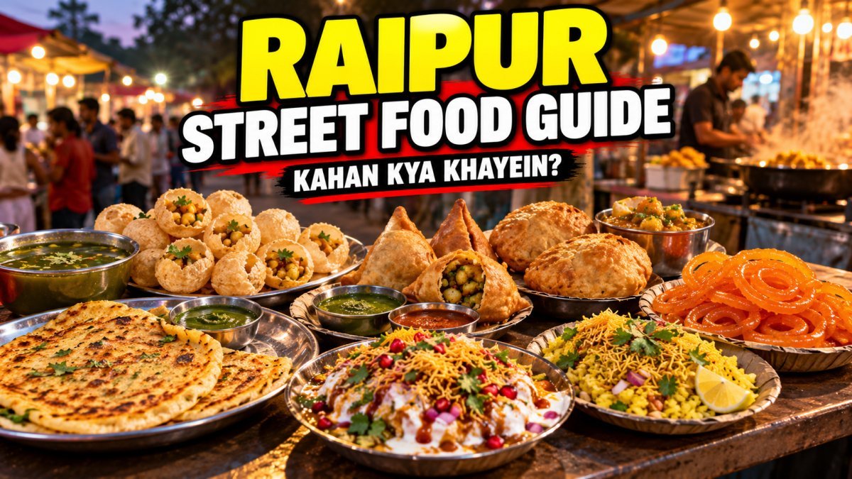 Raipur Ke Famous Street Food: Kahan Kya Khayein?